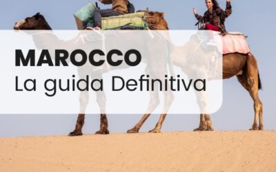 Guida definitiva per viaggiare in Marocco nel 2024: cosa vedere, dove dormire, come spostarsi e molto altro